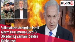 Suikastların Ardından İsrail Alarm Durumuna Geçti! 3 Ülkeden Eş Zamanlı Saldırı Bekleniyor