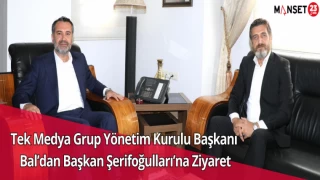 Tek Medya Grup Yönetim Kurulu Başkanı Bal’dan Başkan Şerifoğulları'na Ziyaret