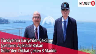 Türkiye'nin Suriye’den Çekilme Şartlarını Açıkladı! Bakan Güler'den Dikkat Çeken 3 Madde