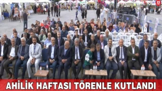 Ahilik Haftası Törenle Kutlandı