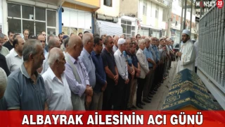 Albayrak Ailesinin Acı Günü