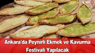 Ankara’da Peynirli Ekmek ve Kavurma Festivali Yapılacak