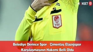 Belediye Derince Spor – Çimentaş Elazığspor Karşılaşmasının Hakemi Belli Oldu