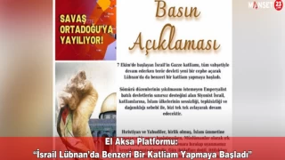 El Aksa Platformu: “İsrail Lübnan’da Benzeri Bir Katliam Yapmaya Başladı”