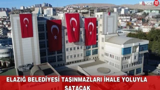 Elazığ Belediyesi Taşınmazları İhale Yoluyla Satacak