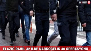 Elazığ Dahil 32 İlde Narkoçelik 40 Operasyonu