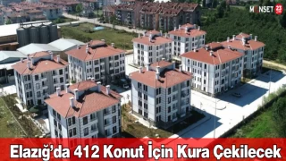 Elazığ’da 412 Konut İçin Kura Çekilecek