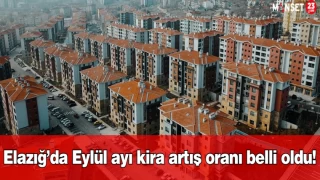 Elazığ’da Eylül ayı kira artış oranı belli oldu!