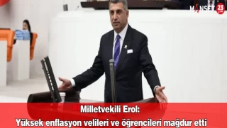 Milletvekili Erol: Yüksek enflasyon velileri ve öğrencileri mağdur etti