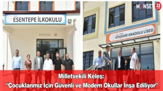 Milletvekili Keleş: “Çocuklarımız İçin Güvenli ve Modern Okullar İnşa Ediliyor”