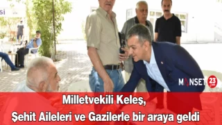 Milletvekili Keleş, Şehit Aileleri ve Gazilerle bir araya geldi