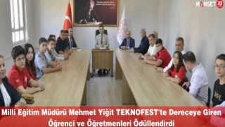 Milli Eğitim Müdürü Mehmet Yiğit TEKNOFEST'te Dereceye Giren Öğrenci ve Öğretmenleri Ödüllendirdi
