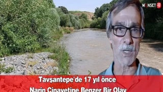 Tavşantepe'de 17 yıl önce Narin Cinayetine Benzer Bir Olay