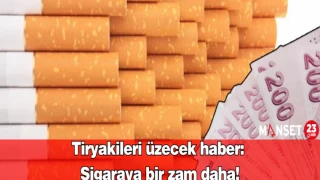 Tiryakileri üzecek haber: Sigaraya bir zam daha!
