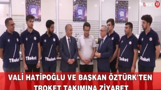 Vali Hatipoğlu ve Başkan Öztürk’ten Troket Takımına Ziyaret