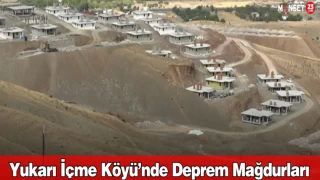 Yukarı İçme Köyü’nde Deprem Mağdurları