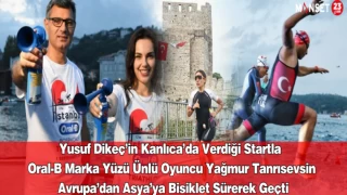 Yusuf Dikeç’in Kanlıca’da Verdiği Startla Oral-B Marka Yüzü Ünlü Oyuncu Yağmur Tanrısevsin, Avrupa’dan Asya’ya Bisiklet Sürerek Geçti