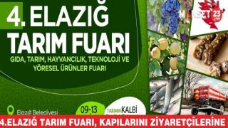 4. Elazığ Tarım Fuarı, Kapılarını Ziyaretçilerine Açıyor