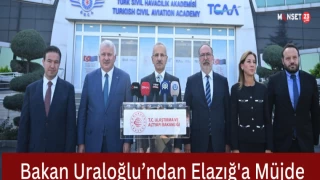 Bakan Uraloğlu’ndan Elazığ'a Müjde