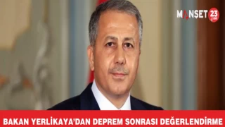 Bakan Yerlikaya’dan Deprem Sonrası Değerlendirme