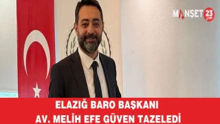 Elazığ Baro Başkanı Av. Melih Efe Güven Tazeledi