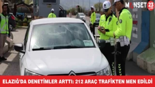Elazığ’da denetimler arttı: 212 araç trafikten men edildi