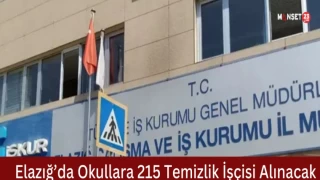 Elazığ’da Okullara 215 Temizlik İşçisi Alınacak