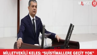 Milletvekili Keleş; “Suistimallere Geçit Yok”