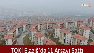 TOKİ Elazığ’da 11 Arsayı Sattı