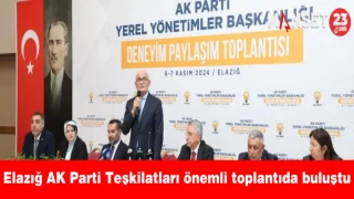 Elazığ AK Parti Teşkilatları önemli toplantıda buluştu