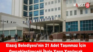 Elazığ Belediyesi’nin 21 Adet Taşınmaz İçin Gerçekleştireceği İhale Yarın Yapılacak