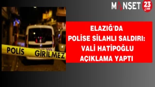 Elazığ'da polise silahlı saldırı: Vali Hatipoğlu açıklama yaptı