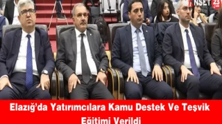 Elazığ’da Yatırımcılara Kamu Destek Ve Teşvik Eğitimi Verildi