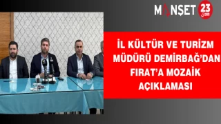İl Kültür ve Turizm Müdürü Demirbağ’dan Fırat’a mozaik açıklaması