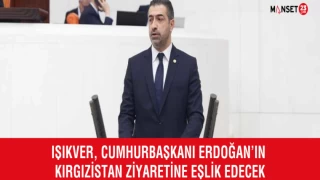 IŞIKVER, CUMHURBAŞKANI ERDOĞAN’IN KIRGIZİSTAN ZİYARETİNE EŞLİK EDECEK