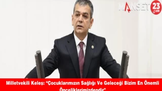 Milletvekili Keleş: “Çocuklarımızın Sağlığı Ve Geleceği Bizim En Önemli Önceliklerimizdendir”