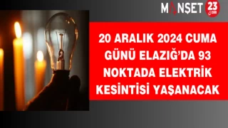 20 Aralık 2024 Cuma günü Elazığ’da 93 noktada elektrik kesintisi yaşanacak