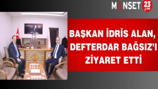 Başkan Alan, Defterdar Bağsız’ı Ziyaret Etti