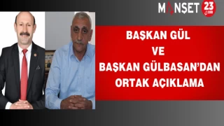 Başkan Gül ve Başkan Gülbasan’dan Ortak Açıklama