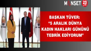 Başkan Tüver: “5 Aralık Dünya Kadın Hakları Gününü Tebrik Ediyorum”