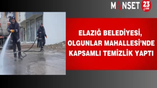 Elazığ Belediyesi, Olgunlar Mahallesi’nde kapsamlı temizlik yaptı
