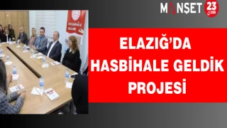 Elazığ’da Hasbihale Geldik Projesi
