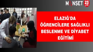 Elazığ'da Öğrencilere Sağlıklı Beslenme ve Diyabet Eğitimi