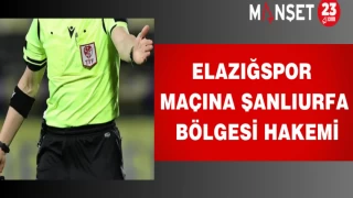 Elazığspor maçına Şanlıurfa bölgesi hakemi