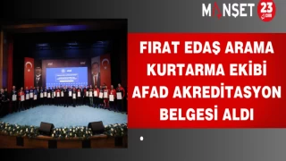 Fırat EDAŞ Arama Kurtarma Ekibi AFAD Akreditasyon Belgesi Aldı