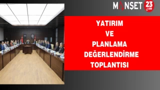 Yatırım ve Planlama Değerlendirme Toplantısı