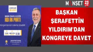 BAŞKAN ŞERAFETTİN YILDIRIM'DAN KONGREYE DAVET