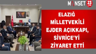 Elazığ Milletvekili Açıkkapı, Sivrice’yi ziyaret etti