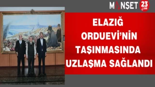 Elazığ Orduevi’nin Taşınmasında Uzlaşma Sağlandı