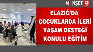 Elazığ’da Çocuklarda İleri Yaşam Desteği Konulu Eğitim